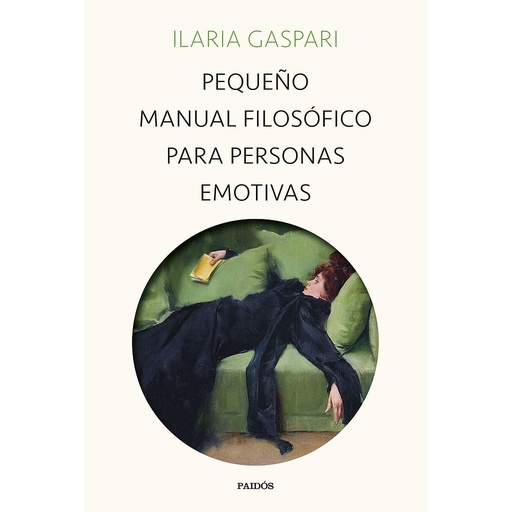[9788449340734] Pequeño manual filosófico para personas emotivas
