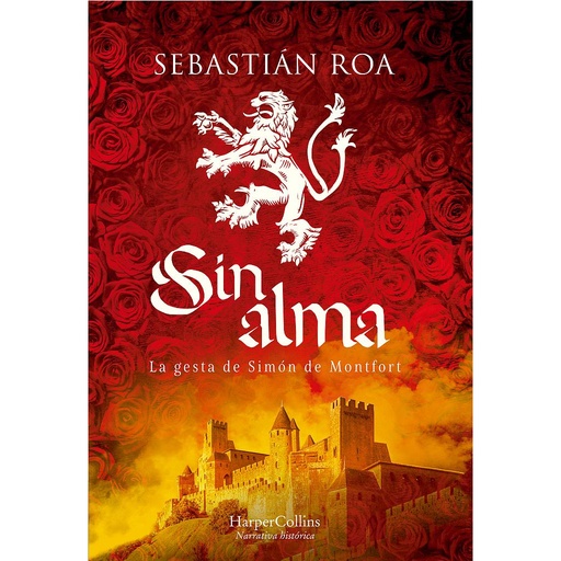 [9788491398165] Sin alma. La gesta de Simón de Montfort