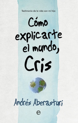 [9788490607176] Como explicarte el mundo, Cris