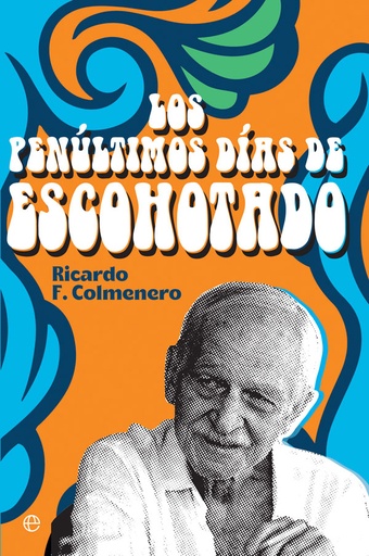 [9788413841212] 	Los penúltimos días de Escohotado