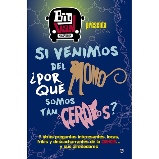 [9788490607107] Si venimos del mono, ¿por qué somos tan cerdos?