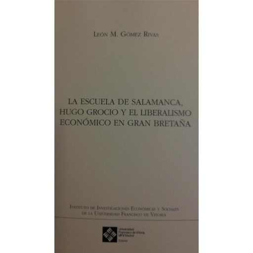 [9788418360596] La Escuela de Salamanca, Hugo Grocio y el liberalismo económico en Gran Bretaña