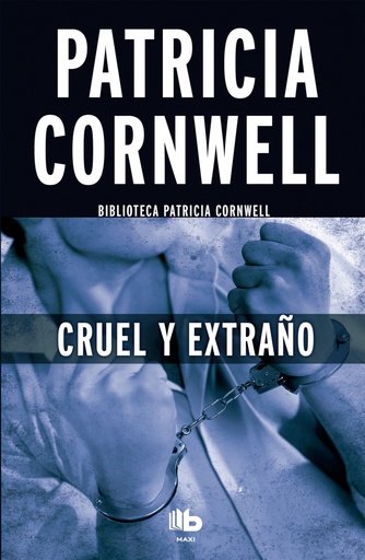 [9788490703670] Cruel y extraño (Doctora Kay Scarpetta 4)
