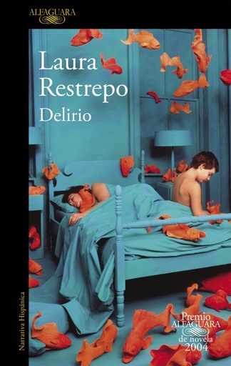 [9788420401751] Delirio (Premio Alfaguara de novela 2004)