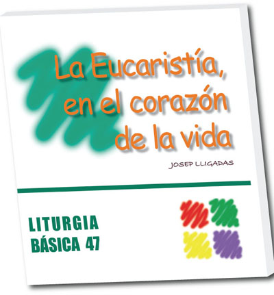 [9788498053302] La Eucaristía, en el corazón de la vida