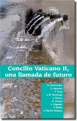 [9788498055788] Concilio Vaticano II, una llamada de futuro