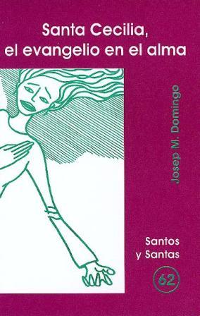 [9788474677546] Santa Cecilia, el evangelio en el alma