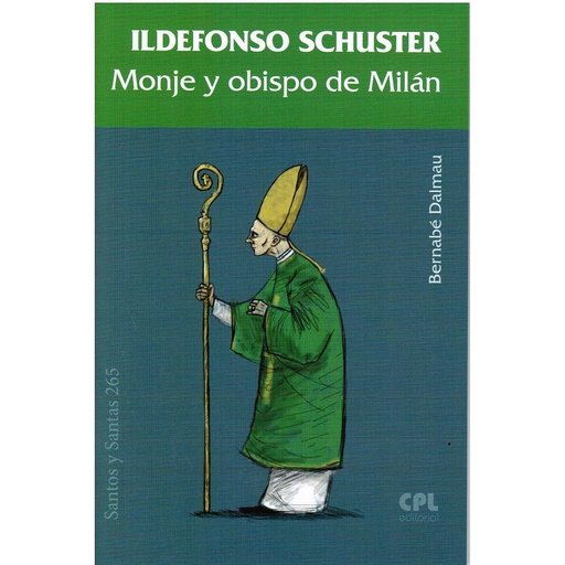 [9788491651642] Ildefonso Schuster, monje y obispo de Milán