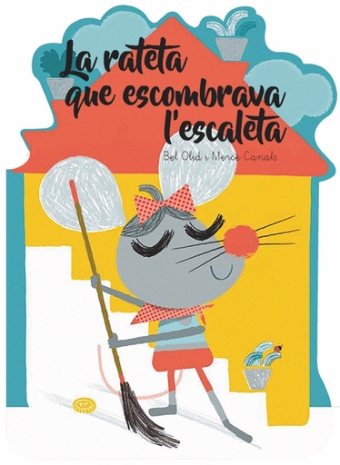 [9788491014546] La rateta que escombrava l'escaleta