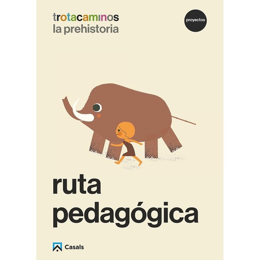 Ruta pedagógica La prehistoria 5 años Trotacaminos