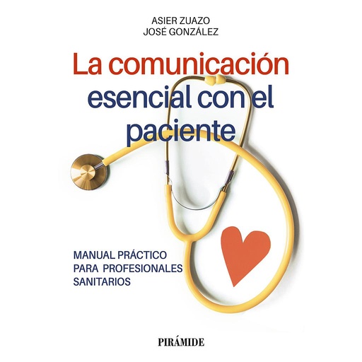[9788436849523] La comunicación esencial con el paciente