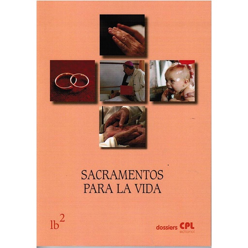 [9788491650904] Sacramentos para la vida