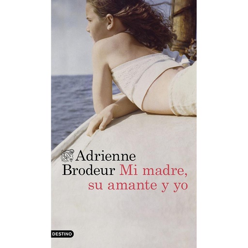 [9788423359806] Mi madre, su amante y yo