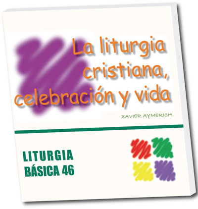 [9788498053289] La liturgia cristiana, celebración y vida