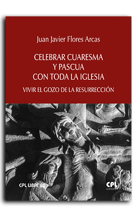 [9788491656074] Celebrar Cuaresma y Pascua con toda la Iglesia