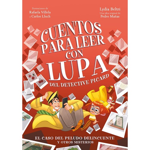 [9788448866525] Cuentos para leer con lupa del detective Picard 2 - El caso del peludo delincuente y otros misterios