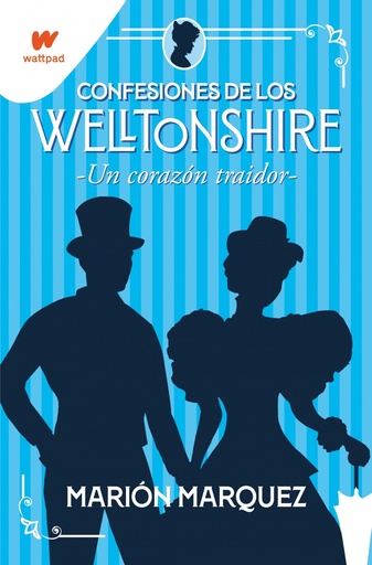 [9788418798405] Un corazón traidor (Confesiones de los Welltonshire 3)