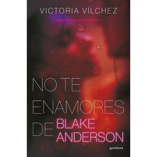 [9788419421791] No te enamores de Blake Anderson (Hermanos Anderson 1)