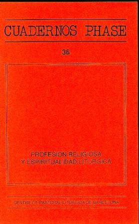 [9788474672305] Profesión religiosa y espiritualidad litúrgica