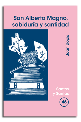 [9788474676464] San Alberto Magno: sabiduría y santidad