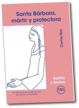 [9788498053197] Santa Bárbara, mártir y protectora