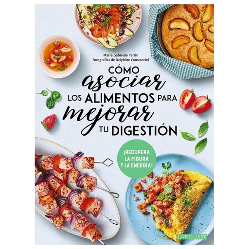 [9788419436641] Cómo asociar los alimentos para mejorar tu digestión