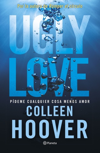 [9788408282709] Ugly Love. Pídeme cualquier cosa menos amor