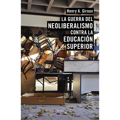 La guerra del neoliberalismo contra la educación superior