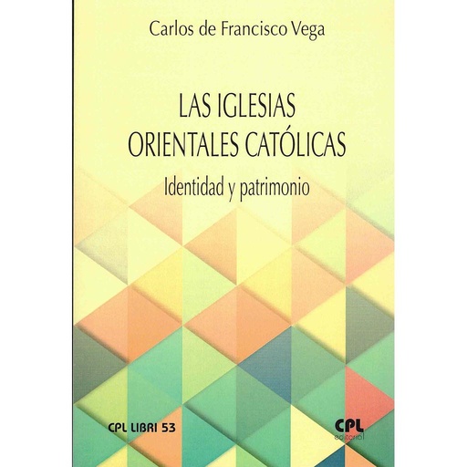 [9788491653103] La Iglesias Orientales Católicas. Identidad y patrimonio