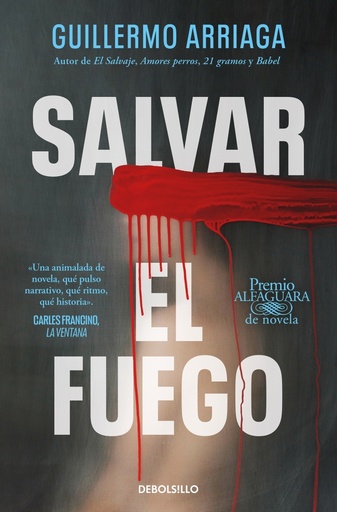 [9788466373234] Salvar el fuego (Premio Alfaguara de novela 2020)