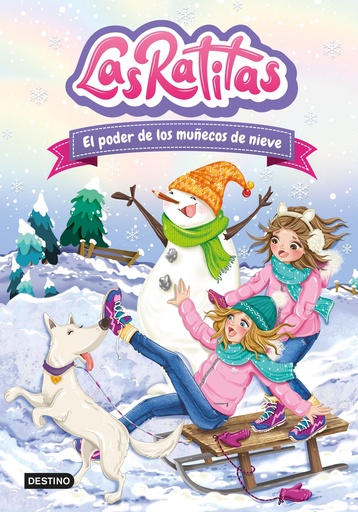 [9788408249306] Las Ratitas 6. El poder de los muñecos de nieve
