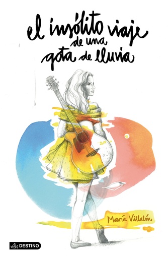 [9788408135555] El insólito viaje de una gota de lluvia