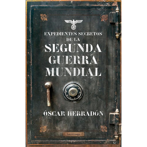 Expedientes secretos de la Segunda Guerra Mundial