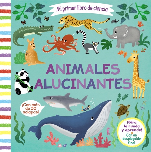 [9788469629659] Mi primer libro de ciencia. Animales alucinantes