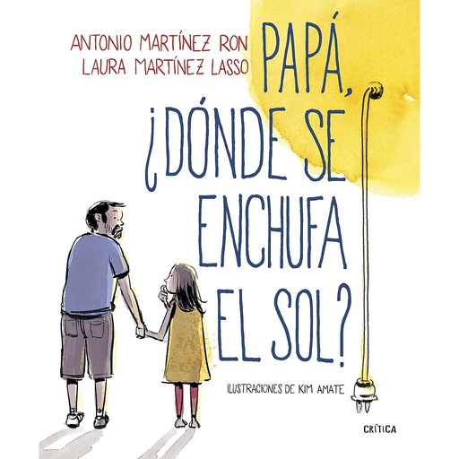[9788498929881] Papá, ¿dónde se enchufa el sol?