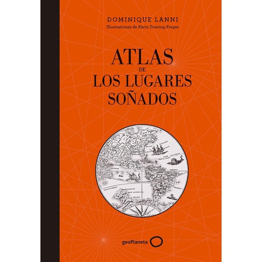 [9788408152361] Atlas de los lugares soñados