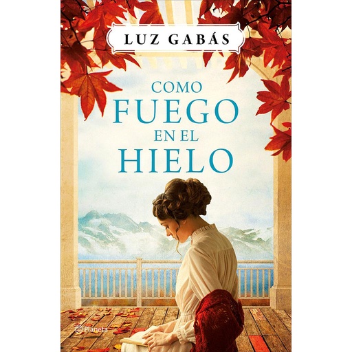 [9788408161561] Como fuego en el hielo