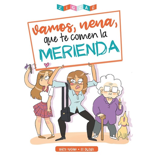 [9788491465669] Vamos, nena, que te comen la merienda