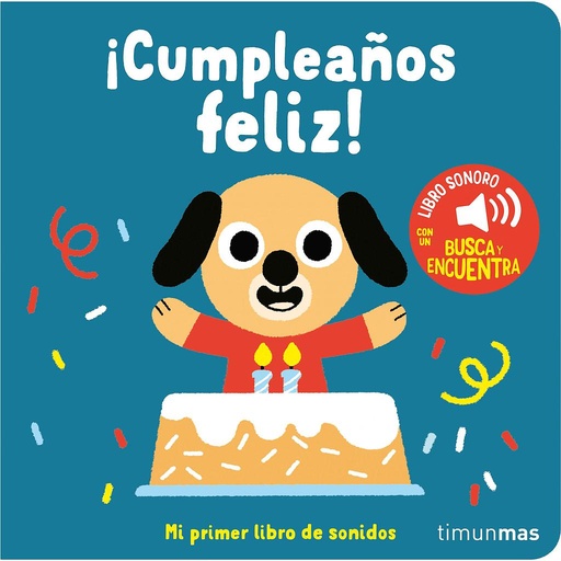 [9788408263876] ¡Cumpleaños feliz! Mi primer libro de sonidos