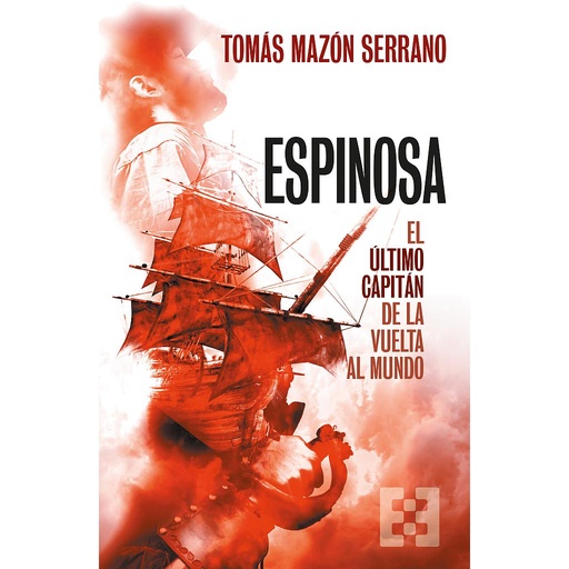 [9788413391137] Espinosa, el último capitán de la vuelta al mundo