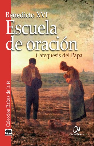 [9788497152518] Escuela de oración. Catequesis del Papa