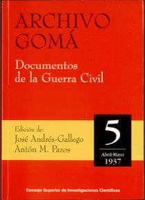 [10936] Archivo Gomá. Documentos de la Guerra Civil. Vol. 5 (Abril-Mayo 1937)