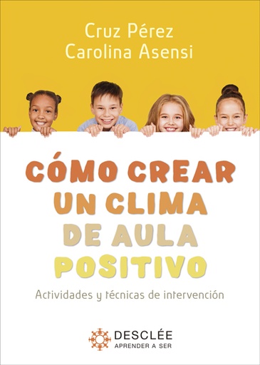 [9788433031556] Cómo crear un clima de aula positivo. Actividades y técnicas de intervención