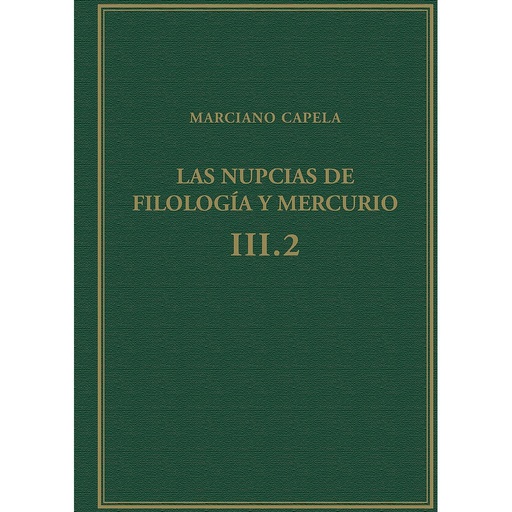 [13699] Las nupcias de Filología y Mercurio, Vol. III.2, Libros VIII-IX : El quadrivium