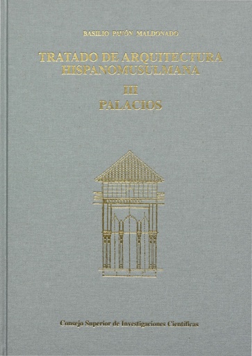 [11007] Tratado de arquitectura hispano-musulmana. Tomo III. Palacios