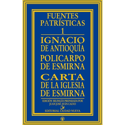 [9788489651586] Ignacio de Antioquía. Policarpo de Esmirna.Carta de la Iglesia de Esmirna