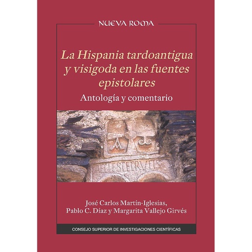 [13439] La Hispania tardoantigua y visigoda en las fuentes epistolares : antología y comentario