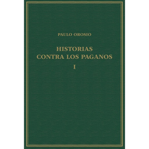 [13709] Historias contra los paganos, Volumen I, Libros I-III