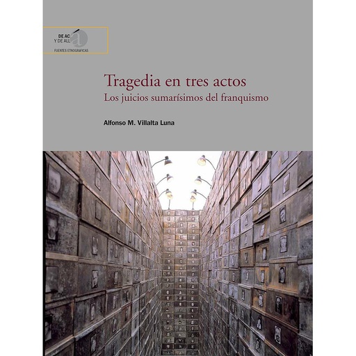 [13723] Tragedia en tres actos : los juicios sumarísimos del franquismo