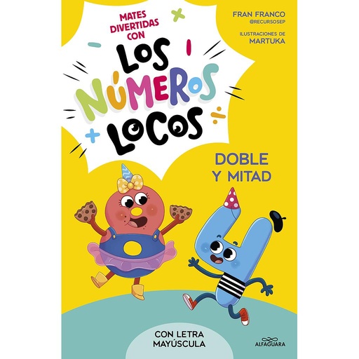 [9788419688514] Los Números Locos 2 - Doble y mitad (con letra mayúscula)